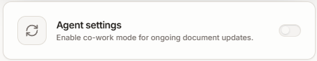 Co-worker toggle in Settings → Agent settings. Flip it on and the pill appears in the editor sidebar.